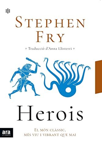 HEROIS: UNA COSA SÓN ELS HEROIS, I L'ALTRA ELS HEROIS GRECS (CATALAN)