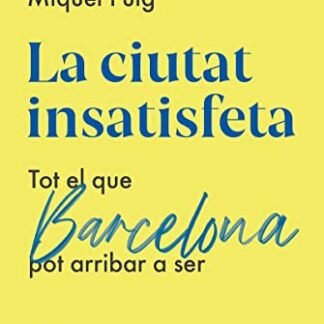 La ciutat insatisfeta (CATALAN)