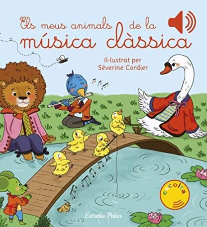 Els meus animals de la música clàssica (Llibres de sons)