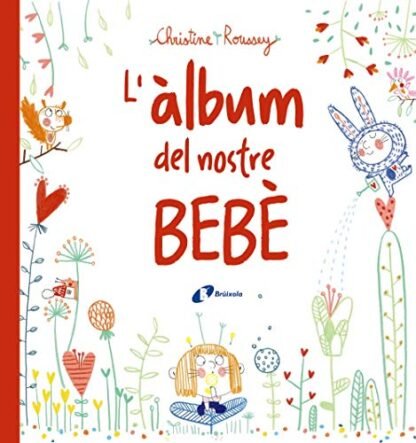 L'àlbum del nostre bebè (Catalá - A PARTIR DE 0 ANYS - ÀLBUMS DEL NADÓ)