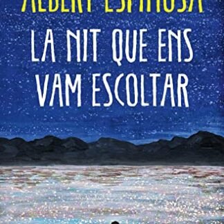 La nit que ens vam escoltar: Una història lluminosa que t'ensenya a lluitar (Catalan Edition)
