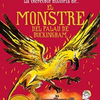 La increïble història de... El monstre del Buckingham Palace (Col·lecció David Walliams)
