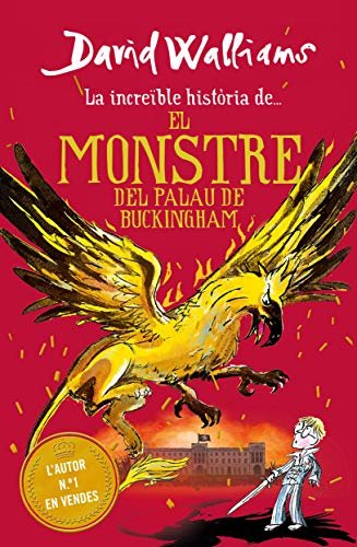 La increïble història de... El monstre del Buckingham Palace (Col·lecció David Walliams)