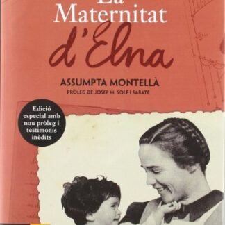 La Maternitat D'Elna. La Història Que Ha Emocionat Milers De Lectors (SERIE H)