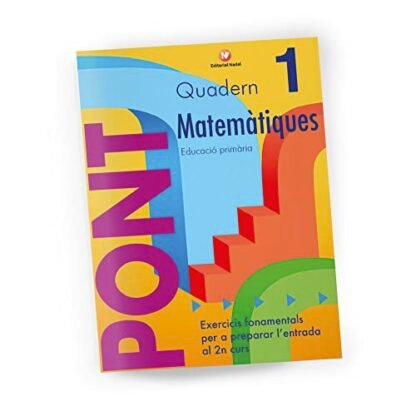 Quadern Pont Matemàtiques 1. Exercicis per a passar a segon curs. Ed. Primària
