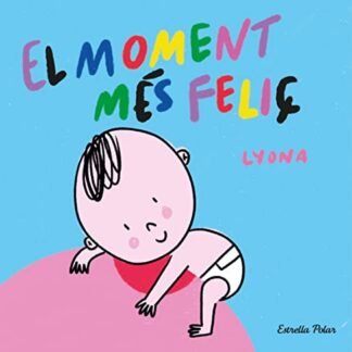 El moment més feliç. Llibre de tela (Llibres de roba)