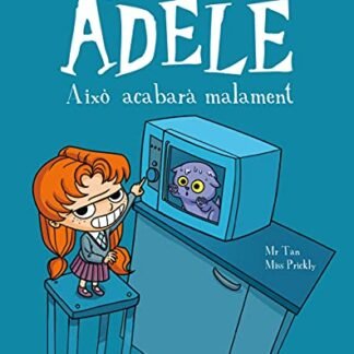 La terrible Adèle Vol.1 Això acabarà malament: Això acabarà malament