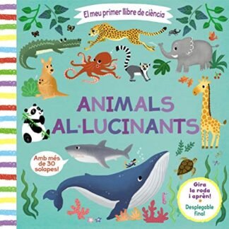 El meu primer llibre de ciència. Animals al·lucinants (Catalá - A PARTIR DE 3 ANYS - MANIPULATIUS (LLIBRES PER TOCAR I JUGAR), POP-UPS - Altres llibres)