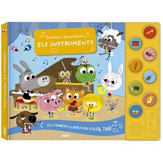 Escolta i descobreix. Els instruments: Els primers llibrres per escoltar (Els primer llibres per escoltar)