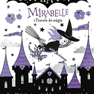 Mirabelle 2 - La Mirabelle i l'escola de màgia: Un llibre màgic de l'univers de la Isadora Moon amb purpurina a la coberta! (Harriet Muncaster)