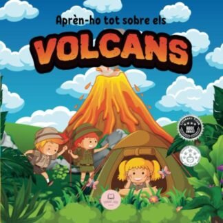 Els Volcans│Explicat Per a Nens: Aprèn què són, com es formen, quines són les parts i molt més│Llibre Infantil Educatiu