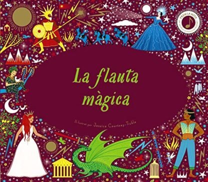 La flauta màgica (Catalá - A PARTIR DE 6 ANYS - ÀLBUMS - Àlbums il·lustrats)