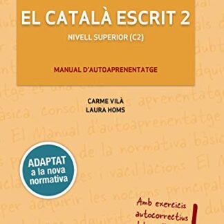 El Català escrit. Nivell Superior. C2 (Català per adults)