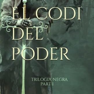 El codi del poder: La trilogia de misteri dels àngels de la boira (Trilogia negra dels àngels de la boira)