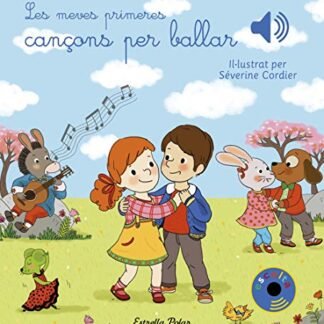 Les meves primeres cançons per ballar (Llibres de sons)