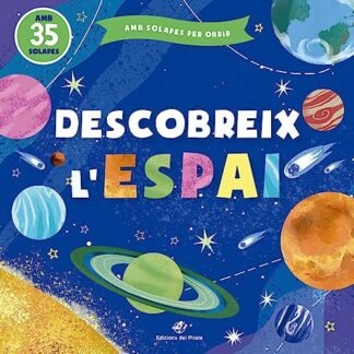 Descobreix l'espai: Contes infantils amb solapes - 1 a 4 anys: 5 (Contes per aprendre tocant)