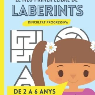 El meu primer llibre de laberints: Dificultat progressiva. Recomanat per a nens i nenes en edat preescolar de 2 a 6 anys. Interior a tot color. Extra ... amb lletra lligada i de pal. En català!