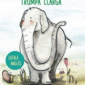 LLIBRES BILINGÜES PER A NENS – CATALÀ/ANGLÈS – TROMPA LLARGA: Children bilingual books – Catalan/English – Long Trunk – 4-6 years old learn languages