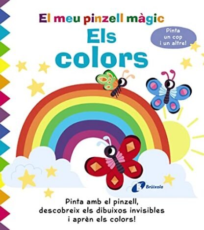 El meu pinzell màgic. Els colors (Catalá - A PARTIR DE 0 ANYS - MANIPULATIUS (LLIBRES PER TOCAR I JUGAR), POP-UPS - Altres llibres)