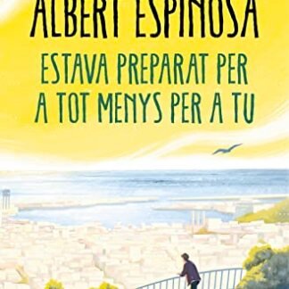 Estava preparat per a tot menys per a tu (Narrativa)