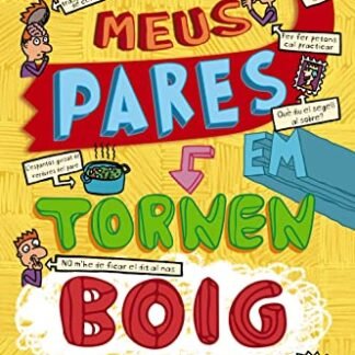 Els meus pares em tornen boig (Catalá - A PARTIR DE 12 ANYS - NARRATIVA - Els meus pares i jo)
