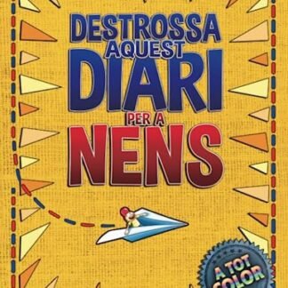 DESTROSSA AQUEST DIARI PER A NENS – A TOT COLOR: Activitats interactives antiestrès per a nens i nenes – Desafiaments divertits i educatius – En Català