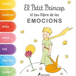 El Petit Príncep. El teu llibre de les emocions (Biblioteca Saint-Exupéry)