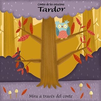 Contes de les estacions. Tardor (Catalá - A PARTIR DE 0 ANYS - PROJECTE DE 0 A 3 ANYS - Llibres manipulatius)