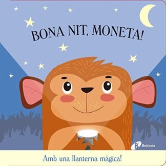 Bona nit, Moneta! (Catalá - A PARTIR DE 0 ANYS - PROJECTE DE 0 A 3 ANYS - Llibres manipulatius)