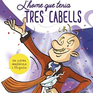 L'home que tenia tres cabells: En lletra de PAL i lletra lligada: Llibre infantil per aprendre a llegir en català: 7 (Plou i Fa Sol (TEXT EN LLETRA DE PAL I LLIGADA))