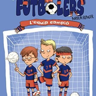 Els futbolers, 1. L'equip campió (Catalá - A PARTIR DE 8 ANYS - PERSONATGES - Els futbolers)