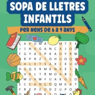 Sopa de Lletres Infantils: Jocs Educatius Busca Paraules en Català Per Nens de 6 a 9 Anys. Passatemps de Cicle Inicial per Millorar Vocabulari i Ortografia