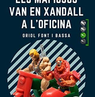 NOMÉS ELS MAFIOSOS VAN EN XANDALL A L'OFICINA: Un roadbook sobre la paternitat, amb humor, surrealisme, ciència ficció... I molta realitat! (La Trilogia de J.) (Catalan Edition)