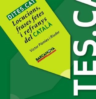 Dites.cat: Locucions, frases fetes i refranys del català (Materials Educatius - El Català Portàtil) - 9788448930417 (Català per adults)