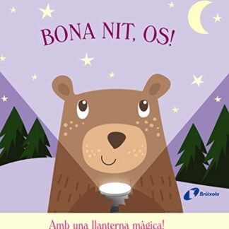 Bona nit, Os! (Catalá - A PARTIR DE 0 ANYS - PROJECTE DE 0 A 3 ANYS - Llibres manipulatius)