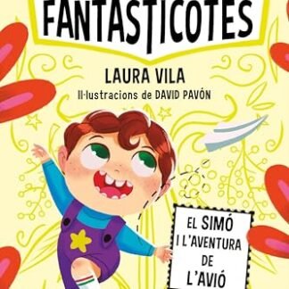 Aprèn a llegir amb les Fantasticotes 6. El Simó i l'aventura de l'avió (Primers lectors) (Catalan Edition)