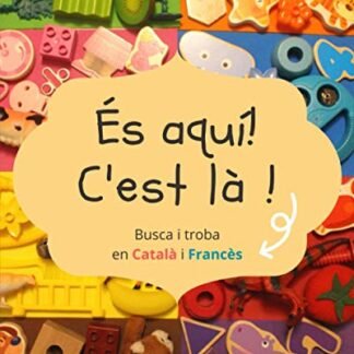 Es aqui! C'est la !: Busca i troba en Catala i Frances (Bilingual Books for Children)