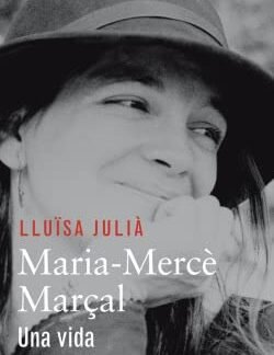 Maria-Mercè Marçal: Una vida (Llibres en català)