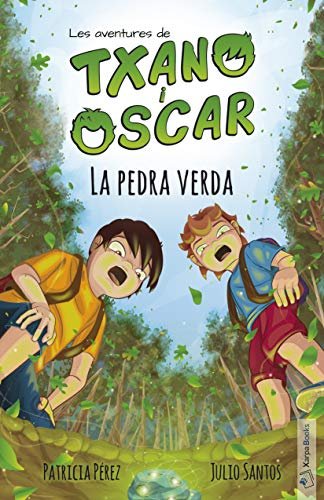 Txano i Òscar 1 - La pedra verda: Llibres il·lustrats d'aventures i misteri per a nens (7-12 anys) (Les aventures de Txano i Òscar)
