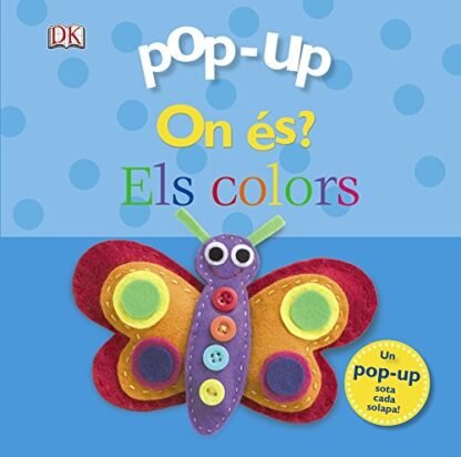Pop-up On és? Els colors (Catalá - A PARTIR DE 0 ANYS - MANIPULATIUS (LLIBRES PER TOCAR I JUGAR), POP-UPS - Pop-up On és?)