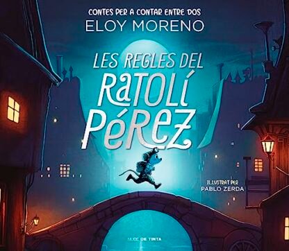 Les regles del Ratolí Pérez (Contes per a contar entre dos) (Nube de Tinta)