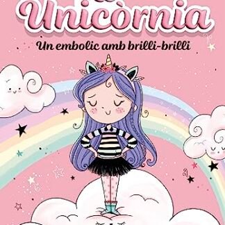 Unicòrnia 1 - Un embolic amb brilli-brilli: Primeres lectures en català (Montena)