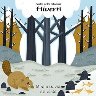 Contes de les estacions. Hivern (Catalá - A PARTIR DE 0 ANYS - PROJECTE DE 0 A 3 ANYS - Llibres manipulatius)