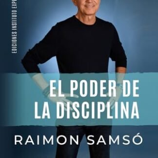 EL PODER DE LA DISCIPLINA: El Hábito que Cambiará tu Vida: 2 (Desarrollo Personal y Autoayuda)