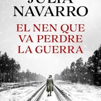 El nen que va perdre la guerra (Catalan Edition)