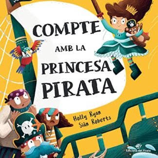 Compte amb la princesa pirata: Conte en CATALÀ emocionant d'aventures, 3-6 anys, lletra d'impremta, per a explicar a partir de 3 anys, llegir a partir de 6; text rimat, divertit (SIN COLECCION)
