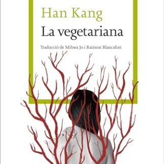 La vegetariana (edició en català) (Catalan Edition)