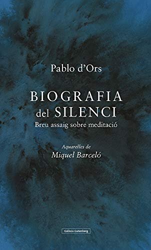 Biografia del silenci- il·lustrat: Breu assaig sobre meditació (Llibres en català)
