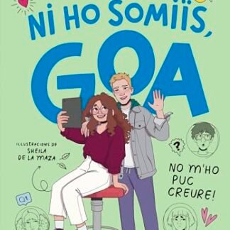 Em dic Goa 5 - Ni ho somiïs, Goa: No m'ho puc creure! (Llibres per a adolescents)
