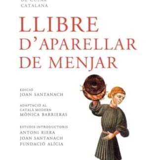Llibre D'Aparellar De Menjar: 2 (Set portes. Receptaris Històrics de Cuina Catalana)